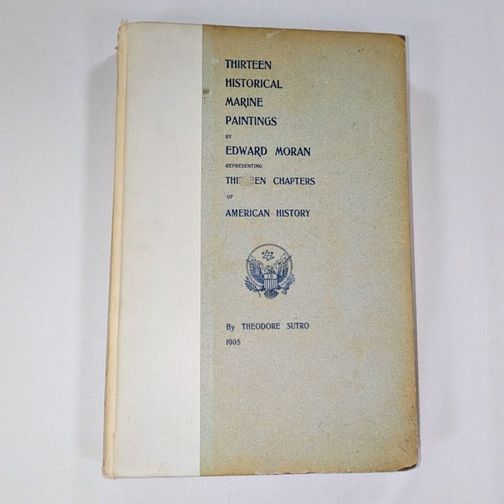 Thirtwen Historical Marine Paintings By Edward Moran 1905 Hardcover